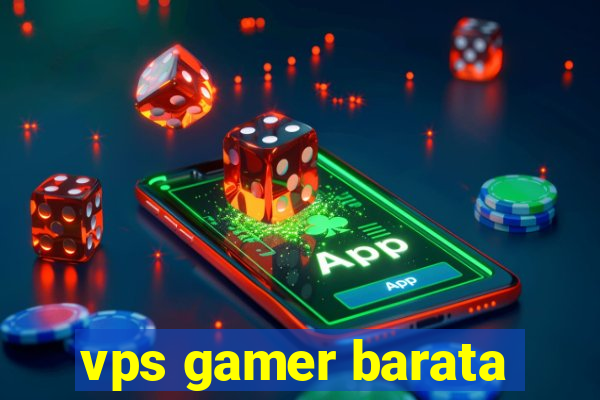 vps gamer barata